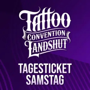 Tagesticket Samstag für die Tattoo Convention in Landshut